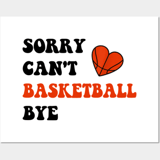 Sorry Can't Basketball Bye Funny Gift for Basketball Player Posters and Art